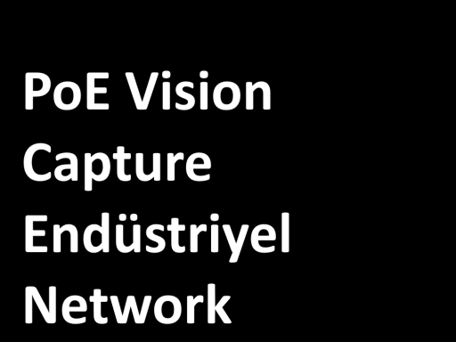 PoE Vision Capture